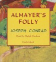 Almayer's Folly: A Story of an Eastern River - Ralph Cosham, Joseph Conrad