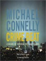 Crime Beat: A Decade Of Covering Cops And Killers (Audio) - Michael Connelly, Howard Samuel