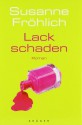 Lackschaden - Susanne Fröhlich