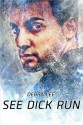 See Dick Run - Debra Lee