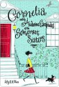 Cornelia and the Audacious Escapades of the Somerset Sisters - Lesley M.M. Blume