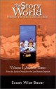 The Story of the World: History for the Classical Child: Volume 1: Ancient Times - Susan Wise Bauer