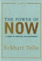 The Power of Now: A Guide to Spiritual Enlightenment - Eckhart Tolle