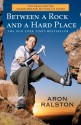 Between a Rock and a Hard Place: The Basis of the Motion Picture 127 Hours - Aron Ralston