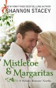 Mistletoe & Margaritas - Shannon Stacey