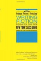 Writing Fiction: The Practical Guide from New York's Acclaimed Creative Writing School - Alexander Steele, Gotham Writers' Workshop