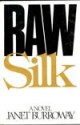 Raw Silk - Janet Burroway