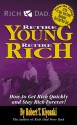 Rich Dad's Retire Young Retire Rich (Perfect Paperback) - Robert T. Kiyosaki, Sharon L Lechter