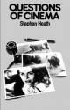 Questions of Cinema - Stephen Heath