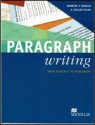 Paragraph Writing: From Sentence To Paragraph - Dorothy Zemach, Carlos Islam