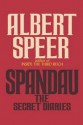 Spandau: The Secret Diaries - Albert Speer