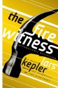 The Fire Witness: A Novel (Detective Inspector Joona Linna) - Lars Kepler, Laura A. Wideburg