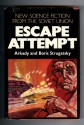 Escape Attempt - Arkady Strugatsky, Boris Strugatsky