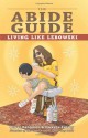 The Abide Guide: Living Like Lebowski - Oliver Benjamin, Dwayne Eutsey