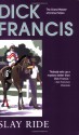 Slay Ride - Dick Francis