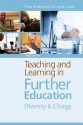 Teaching and Learning in Further Education: Diversity and Change - Prue Huddleston, Lorna Unwin