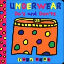 Underwear Do's and Don'ts (Board Book) - Todd Parr