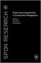 Performance Improvement in Construction Management - Brian Atkin, Jan Borgbrant