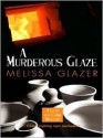 A Murderous Glaze (Clay and Crime Mysteries, No. 1) - Melissa Glazer