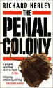 The Penal Colony - Richard Herley