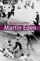 Martin Eden (Annotated - Includes Essay and Biography) - Jack London, Golgotha Press