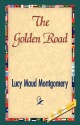 The Golden Road - L.M. Montgomery