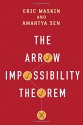 The Arrow Impossibility Theorem - Amartya Sen, Eric Maskin, Kenneth J. Arrow, Prasanta K Pattanaik, Joseph E. Stiglitz