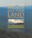 Hands on the Land: A History of the Vermont Landscape - Jan Albers