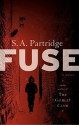 Fuse - S.A. Partridge