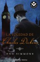 La soledad de Charles Dickens - Dan Simmons