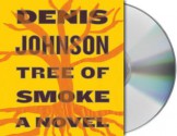 Tree Of Smoke - Denis Johnson, Will Patton