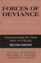 Forces of Deviance: Understanding the Dark Side of Policing - Geoffrey P. Alpert