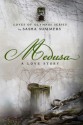 Medusa, A Love Story (The Loves of Olympus) - Sasha Summers