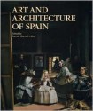 Art and Architecture of Spain - Javier Arce, Xavier Barral i Altet