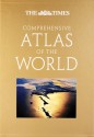 Times Comprehensive Atlas of the World (World Atlas) (World Atlas) - The Times, Times UK