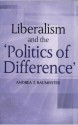 Liberalism and the Politics of Difference - Andrea T. Baumeister