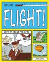 EXPLORE FLIGHT!: WITH 25 GREAT PROJECTS - Anita Yasuda, Bryan Stone