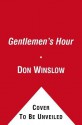 The Gentlemen's Hour: A Novel (Audio) - Don Winslow, Holter Graham