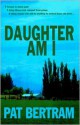 Daughter Am I - Pat Bertram