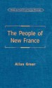 People of New France - Allan Greer