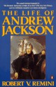 The Life of Andrew Jackson - Robert V. Remini