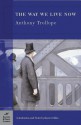 The Way We Live Now (Barnes & Noble Classics Series) - Anthony Trollope, Karen Odden