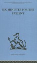 Six minutes for the patient;: Interactions in general practice consultation, (Mind and medicine monographs) - Enid Balint, J.S. Norell