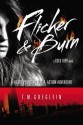 Flicker & Burn: A Cold Fury Novel - T.M. Goeglein