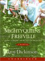 The Mighty Queens of Freeville: A Mother, a Daughter, and the Town That Raised Them (Audio) - Amy Dickinson