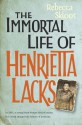 The Immortal Life Of Henrietta Lacks - Rebecca Skloot