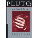 Pluto, Animal Lover - Laren Stover