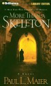 More Than a Skeleton: Shattering Deception or Ultimate Truth? - Paul L. Maier, J. Charles