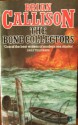 THE BONE COLLECTORS - Brian Callison