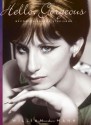 Hello, Gorgeous: Becoming Barbra Streisand - William J. Mann